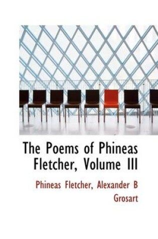 Cover of The Poems of Phineas Fletcher, Volume III