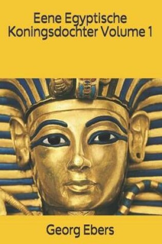 Cover of Eene Egyptische Koningsdochter Volume 1