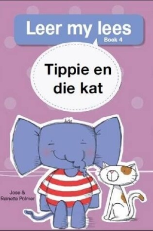 Cover of Leer my lees (Vlak 1 Boek 4): Tippie en die kat