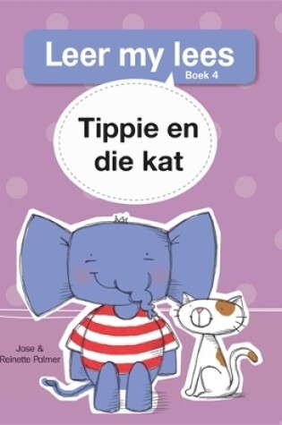 Cover of Leer my lees (Vlak 1 Boek 4): Tippie en die kat