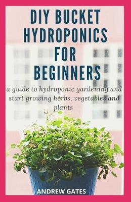 Book cover for DIY Bucket Hydroponics for Beginners