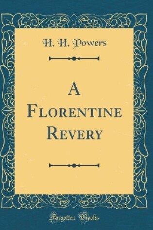 Cover of A Florentine Revery (Classic Reprint)