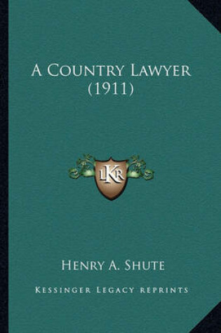 Cover of A Country Lawyer (1911) a Country Lawyer (1911)