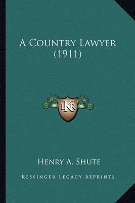 Book cover for A Country Lawyer (1911) a Country Lawyer (1911)