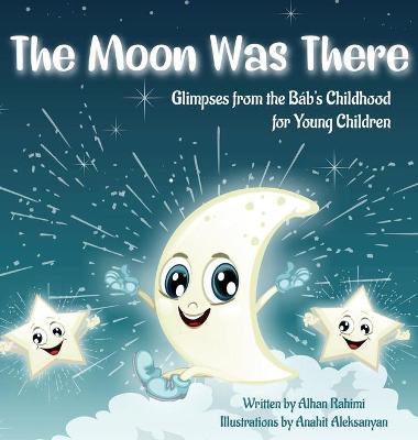 Book cover for The Moon Was There