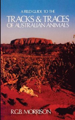 Book cover for A Field Guide to the Tracks & Traces of Australian Animals