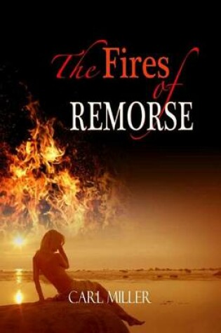 Cover of The Fires of Remorse