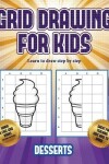 Book cover for Learn to draw step by step (Grid drawing for kids - Desserts)