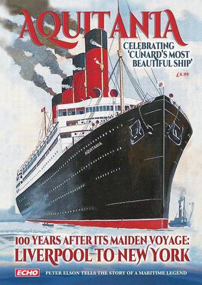 Book cover for Aquitania Celebrating Cunard's  Most Beautiful Ship 100 Years After Her Maiden Voyage