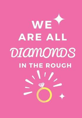 Book cover for We Are All Diamonds in the Rough