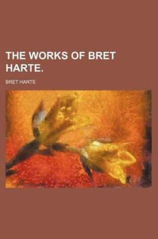 Cover of The Works of Bret Harte.