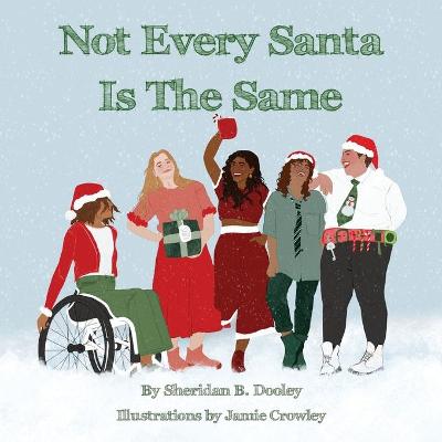 Book cover for Not Every Santa Is The Same