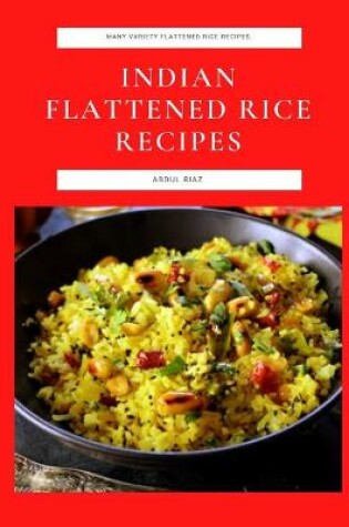 Cover of Indian Flattened Rice Recipes