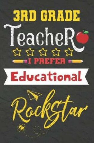 Cover of 3rd Grade Teacher I Prefer Educational Rockstar