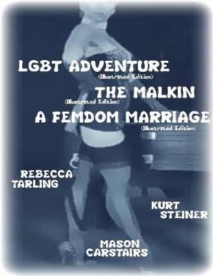 Book cover for Lgbt Adventure- The Malkin- A Femdom Marriage