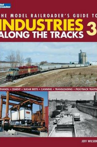 Cover of Model Railroader's Guide to Industries Along the Tracks 3