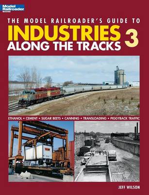 Book cover for Model Railroader's Guide to Industries Along the Tracks 3