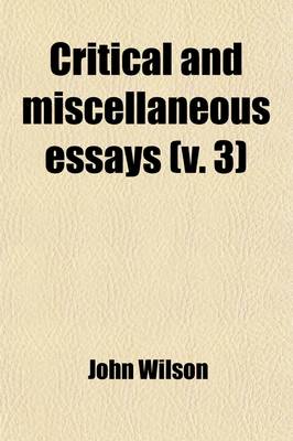 Book cover for Critical and Miscellaneous Essays Volume 3