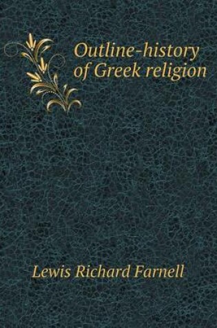 Cover of Outline-history of Greek religion