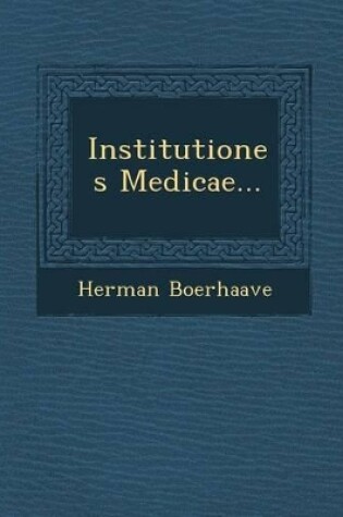 Cover of Institutiones Medicae...