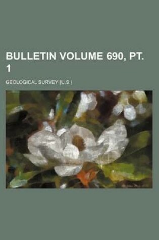 Cover of Bulletin Volume 690, PT. 1