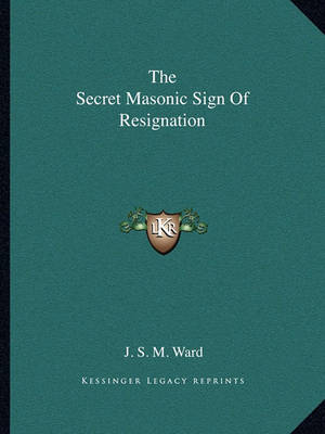 Book cover for The Secret Masonic Sign of Resignation