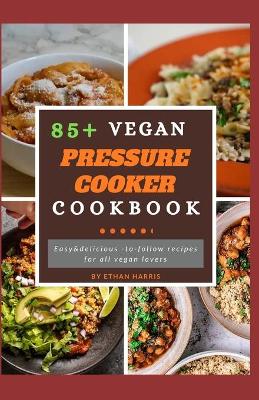 Book cover for Vegan Pressure Cooker Cookbook