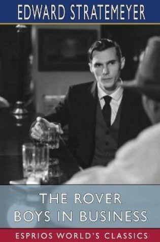 Cover of The Rover Boys in Business (Esprios Classics)