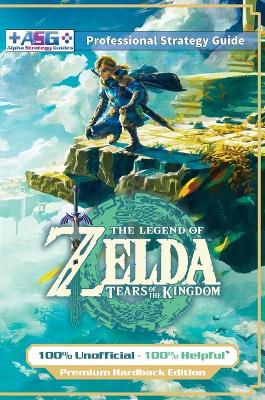 Book cover for The Legend of Zelda Tears of the Kingdom Strategy Guide Book (Full Color - Premium Hardback)