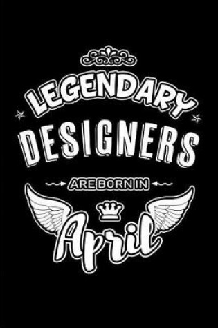 Cover of Legendary Designers Are Born in April