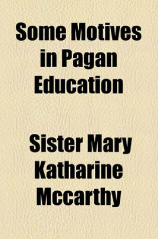 Cover of Some Motives in Pagan Education