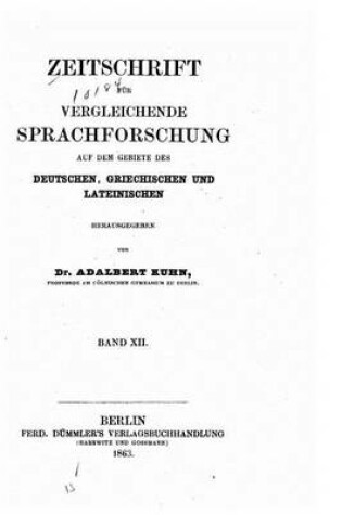 Cover of Zeitschrift fur vergleichende Sprachforschung - Band XII