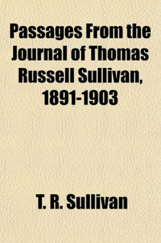 Cover of Passages from the Journal of Thomas Russell Sullivan, 1891-1903