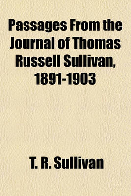 Book cover for Passages from the Journal of Thomas Russell Sullivan, 1891-1903