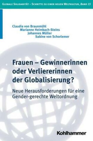 Cover of Frauen - Gewinnerinnen Oder Verliererinnen Der Globalisierung?