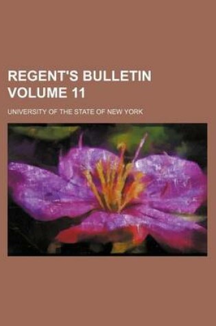 Cover of Regent's Bulletin Volume 11