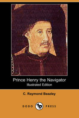 Book cover for Prince Henry the Navigator (Illustrated Edition) (Dodo Press)