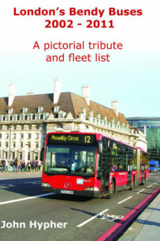 Cover of London's Bendy Buses 2002-2011