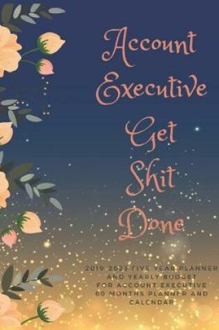 Cover of Account Executive Get Shit Done