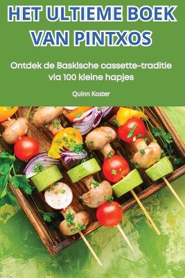 Cover of Het Ultieme Boek Van Pintxos