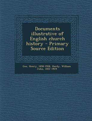 Book cover for Documents Illustrative of English Church History - Primary Source Edition