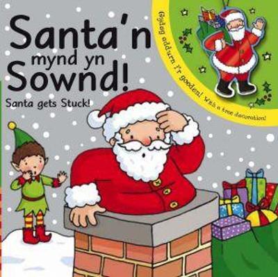 Book cover for Santa'n Mynd yn Sownd/Santa Gets Stuck