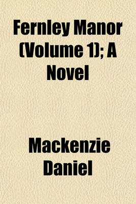 Book cover for Fernley Manor (Volume 1); A Novel