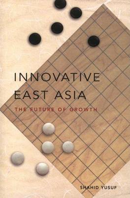 Book cover for Innovative East Asia: The Future of Growth