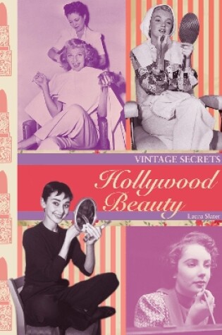 Cover of Hollywood Beauty: Vintage Secrets