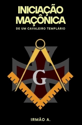 Cover of Iniciação Maçônica de um Cavaleiro Templário