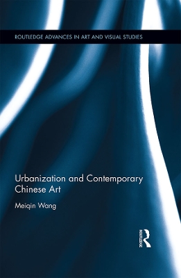 Book cover for Urbanization and Contemporary Chinese Art