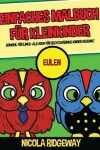 Book cover for Einfaches Malbuch für Kleinkinder (Eulen 1)