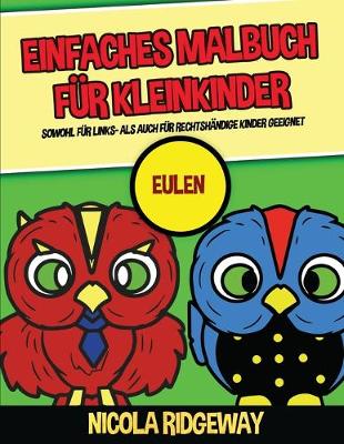 Cover of Einfaches Malbuch für Kleinkinder (Eulen 1)