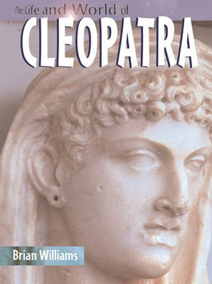 Cover of The Life And World Of Cleopatra